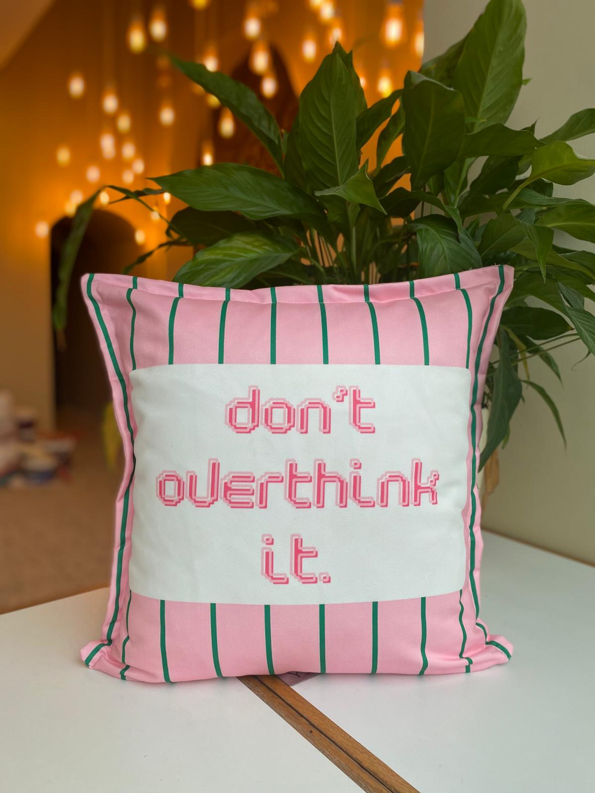 Dont Overthink It Yazılı Süet Kırlent Kılıfı