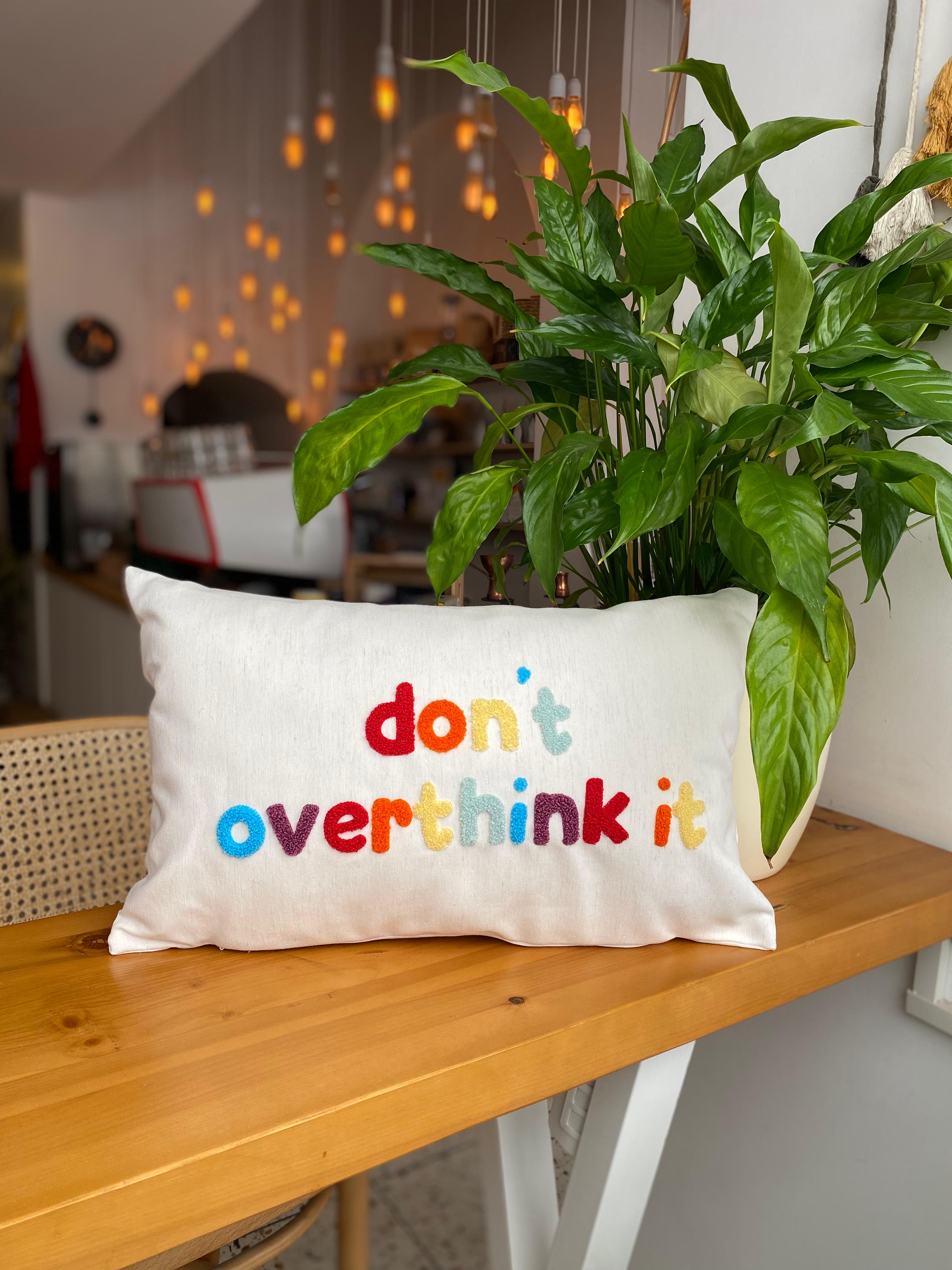 Dont Overthink It Punch Işlemeli Kırlent Kılıfı